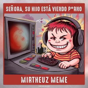 Señora, Su Hijo Está Viendo Porno