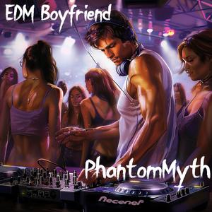 EDM Boyfriend
