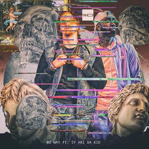 No Way (feat. Sy Ari Da Kid)