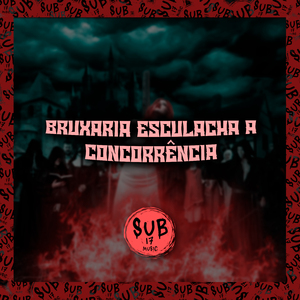 Bruxaria Esculacha a Concorrência