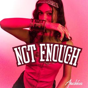 Not Enough