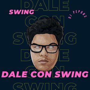 Dale Con Swing (Remix)