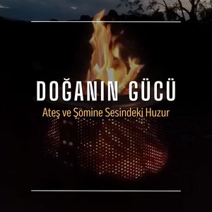 Şömine Sesi Ve Doğa