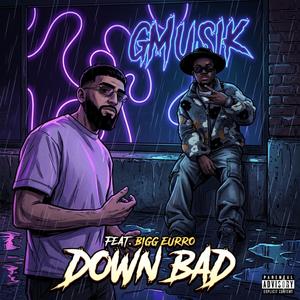 Down Bad