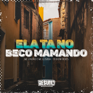 Ela Ta no Beco Mamando
