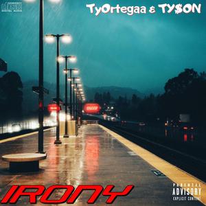 Irony (feat. TY$ON)