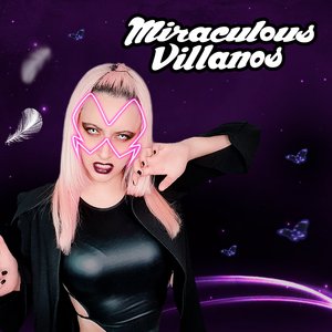 Miraculous Villanos - Mira lo que me has hecho hacer/Look What You Made Me Do (Cover en Español)