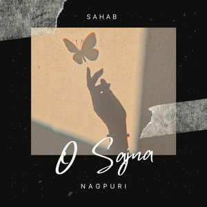 O Sajna (Nagpuri)