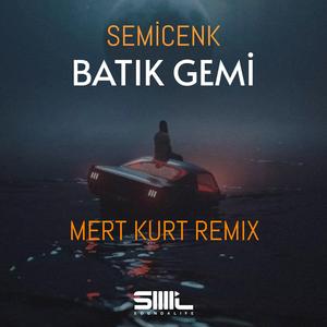 Batık Gemi (Mert Kurt Remix)