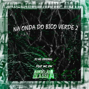 Na Onda do Bico Verde 2