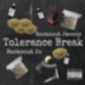 Tolerance Break (feat. RacksOut Jmoney)