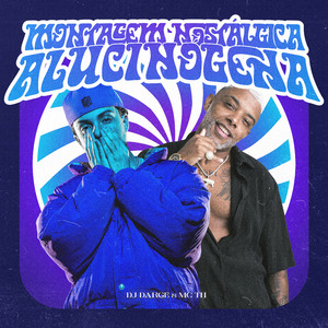 Montagem Nostálgica Alucinógena