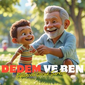 Dedem ve Ben