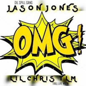 OMG (feat. Jason Jones & Lil Chris Tlm)