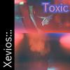 Xevios::. - Toxic