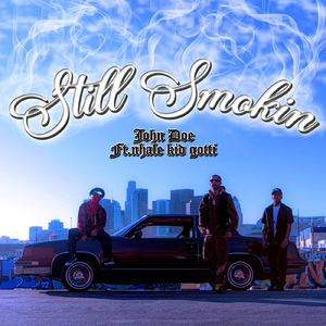 Still Smokin (feat. NHale & KID GOTTI)