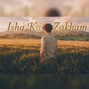 Ishq Ka Zakham