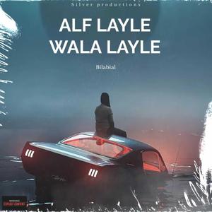 Alf Layle Wala Layle (with Silver Productions)