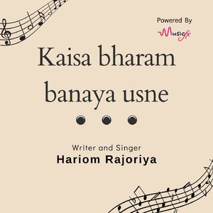 Kaisa bharam banaya usne