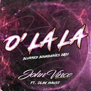 O´ la la (Blurred Boundaries 2021) [feat. Olav Haust]