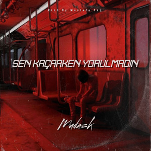 Sen Kaçarken Yorulmadın