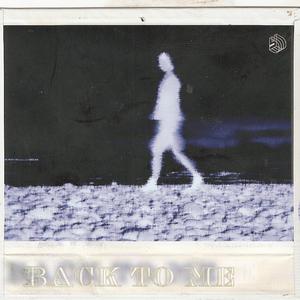 Back To Me （Prod by Bubbleboy)