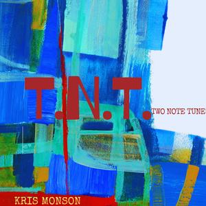 T.N.T. (Two Note Tune) (feat. Kofi Shepsu)