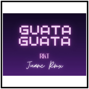 Guata Guata Rkt (Remix)