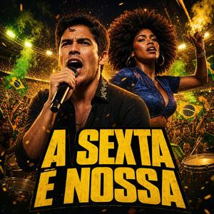 A Sexta é Nossa (feat. Yara La Llama)