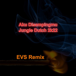 Aku Disampingmu (Jungle Dutch 2k22) (Remix)