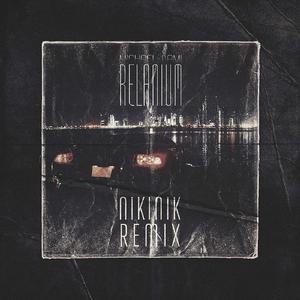 Relanium (Nikinik Remix) (Remix)