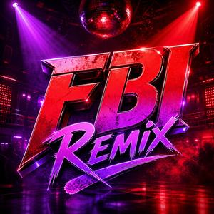 FBI (feat. Reina Flow & RedSauce) (Remix)