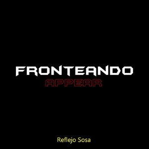 Fronteando (Appear)