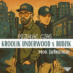 Oszukać czas (feat. Kroolik Underwood & Budzik)
