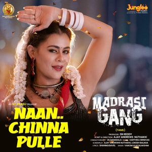 Naan Chinna Pulle (From "Madrasi Gang") (Tamil Version)
