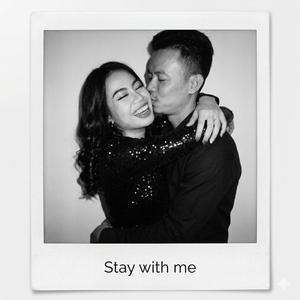 Stay with me