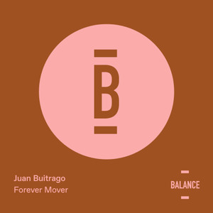 [PREVIEW] Juan Buitrago - Forever Mover