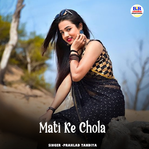 Mati Ke Chola
