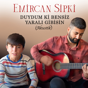 Duydum ki Bensiz Yaralı Gibisin (Akustik)