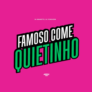 Famoso Come Quietinho