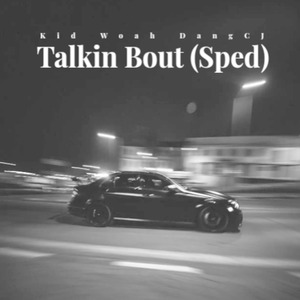 TalkinBout (Sped Up)