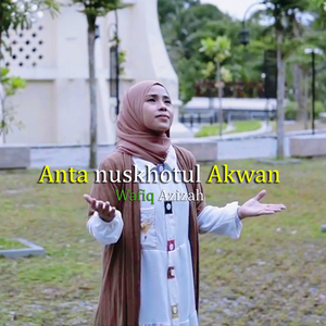 Anta Nuskhotul Akwan
