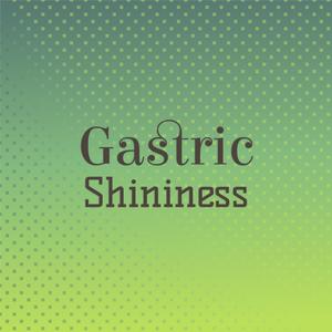 Gastric Shininess