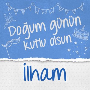 Doğum Günün Kutlu Olsun İlham