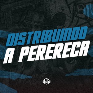 Distribuindo A Perereca