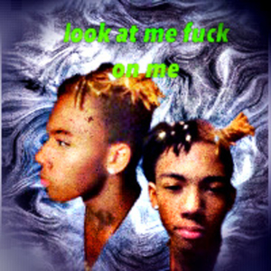 Look At Me **** On Me