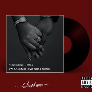 Phindulo ndi u mala (feat. Ñevie Blue & Chichi)