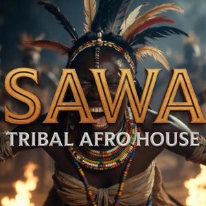SAWA (Afro Tribal House)