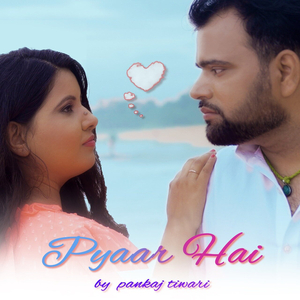 Pyaar Hai
