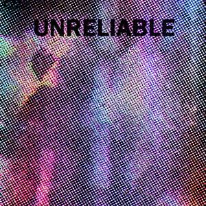Unreliable
